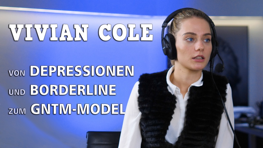 Depressionen, Borderline, GNTM: Vivian Cole im Gespräch mit Harald Dobmayer