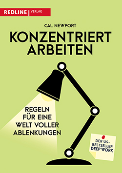 Cal Newport: Konzentriert arbeiten (Deep Work) Cal Newport: Konzentriert arbeiten (Deep Work)
