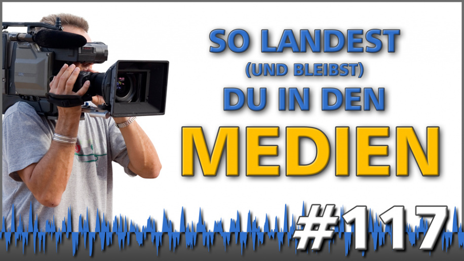 So landest (und bleibst) Du in den Medien | Pro Performance Podcast by Harald Dobmayer